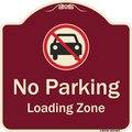 Signmission Designer Series-No Parking Loading Zone With No Car Symbol, 18" x 18", BU-1818-9817 A-DES-BU-1818-9817